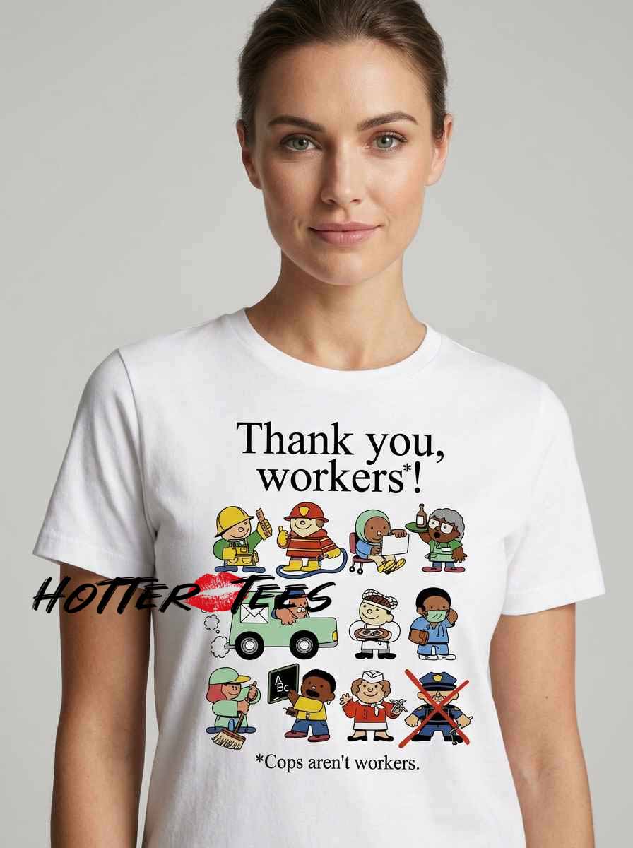 Funny Thank You Workers Characters Shirt featuring cheerful character graphics, appreciation-themed artwork, playful typography, and humorous design celebrating hardworking employees and essential workers